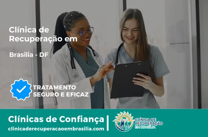 Clínica de Recuperação em Brasília - DF | Internação 24h