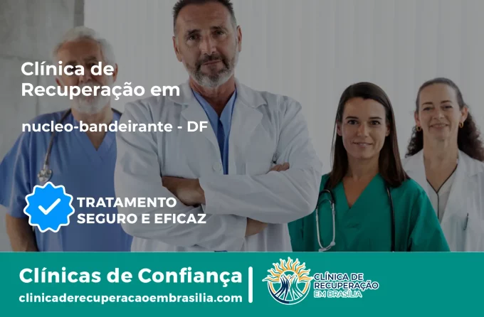 Clínica de Recuperação em Núcleo Bandeirante - DF | Internação 24h