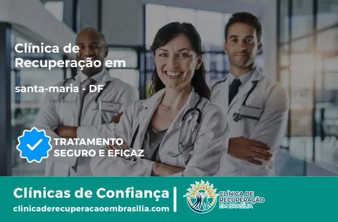 Clínica de Recuperação em Santa Maria - DF | Internação 24h