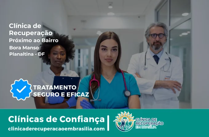 Clínica de Recuperação Próximo ao Bora Manso - Planaltina DF
