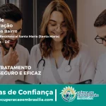 Clínica de Recuperação Próximo ao Condomínio Residencial Santa Maria (Santa Maria) - Santa Maria DF