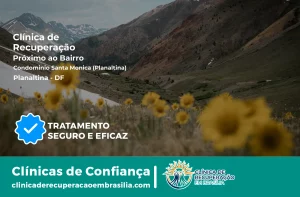 Clínica de Recuperação Próximo ao Condomínio Santa Mônica (Planaltina) - Planaltina DF