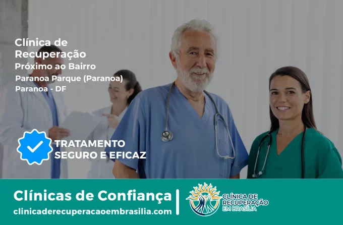 Clínica de Recuperação Próximo ao Paranoá Parque (Paranoá) - Paranoá DF