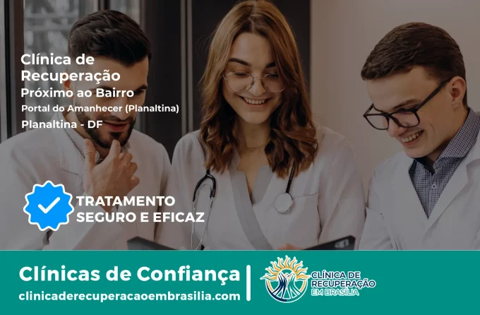 Clínica de Recuperação Próximo ao Portal do Amanhecer (Planaltina) - Planaltina DF