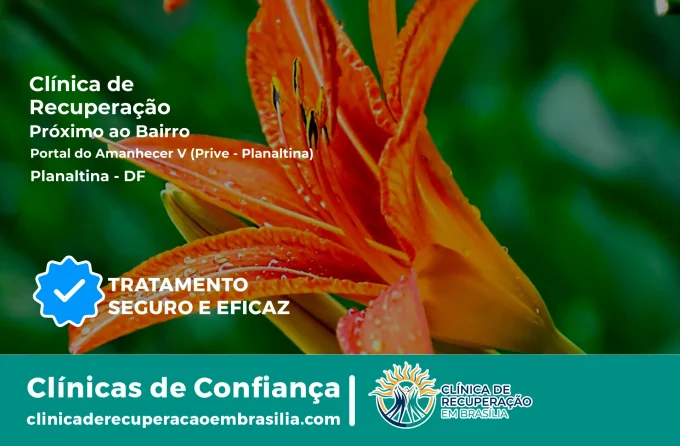 Clínica de Recuperação Próximo ao Portal do Amanhecer V (Privê - Planaltina) - Planaltina DF