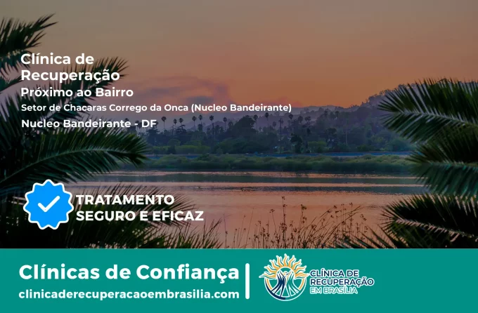 Clínica de Recuperação Próximo ao Setor de Chácaras Córrego da Onça (Núcleo Bandeirante) - Núcleo Bandeirante DF