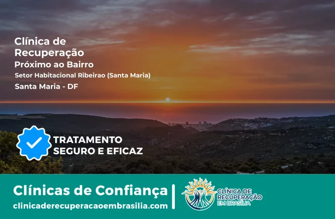 Clínica de Recuperação Próximo ao Setor Habitacional Ribeirão (Santa Maria) - Santa Maria DF