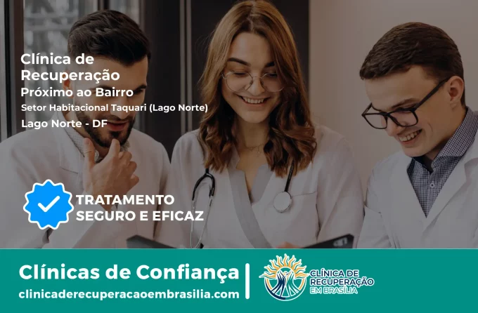 Clínica de Recuperação Próximo ao Setor Habitacional Taquari (Lago Norte) - Lago Norte DF