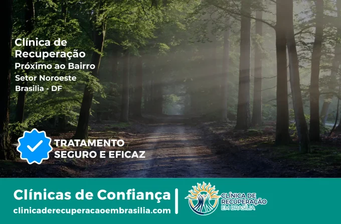 Clínica de Recuperação Próximo ao Setor Noroeste - Brasília DF