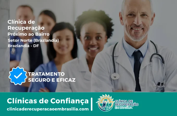 Clínica de Recuperação Próximo ao Setor Norte (Brazlândia) - Brazlândia DF