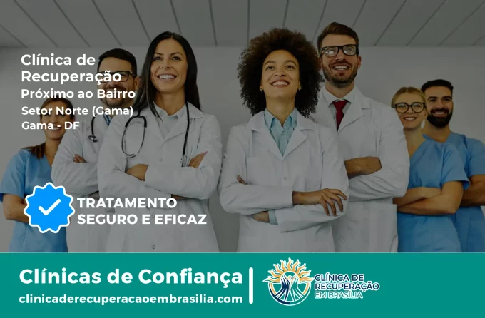 Clínica de Recuperação Próximo ao Setor Norte (Gama) - Gama DF