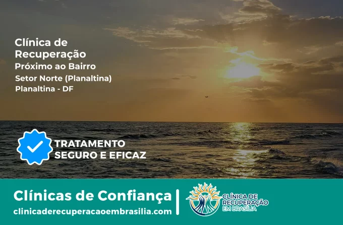 Clínica de Recuperação Próximo ao Setor Norte (Planaltina) - Planaltina DF