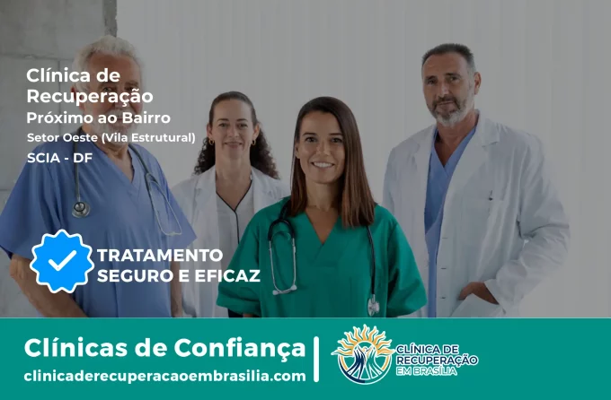 Clínica de Recuperação Próximo ao Setor Oeste (Vila Estrutural) - SCIA DF