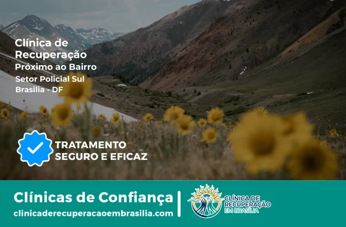 Clínica de Recuperação Próximo ao Setor Policial Sul - Brasília DF