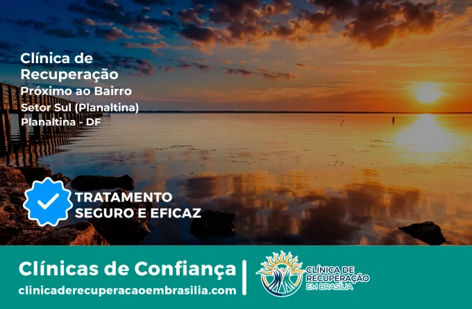 Clínica de Recuperação Próximo ao Setor Sul (Planaltina) - Planaltina DF