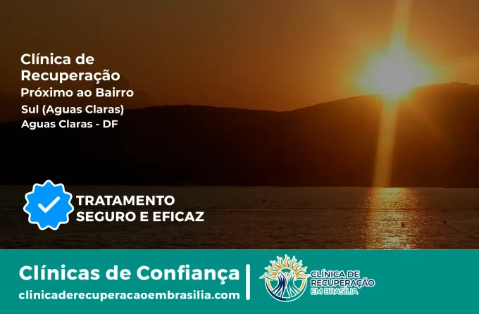 Clínica de Recuperação Próximo ao Sul (Águas Claras) - Águas Claras DF