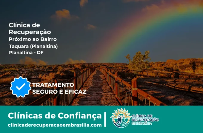 Clínica de Recuperação Próximo ao Taquara (Planaltina) - Planaltina DF