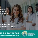 Clínica de Recuperação Próximo ao Vila Dimas (Planaltina) - Planaltina DF