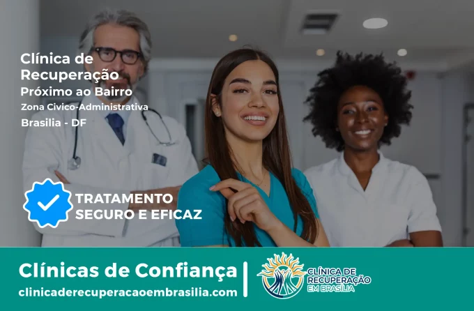 Clínica de Recuperação Próximo ao Zona Cívico-Administrativa - Brasília DF